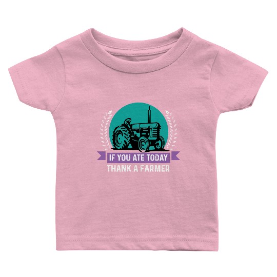 Thank a Farmer Thankful Person Gift Baby T Shirts