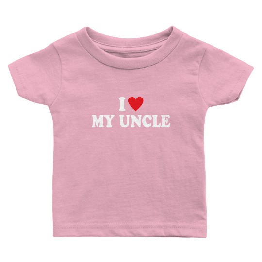 I Love My Uncle Baby T Shirts
