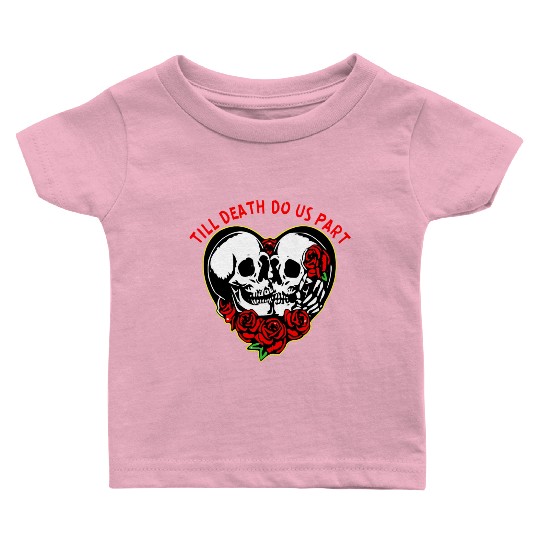 Heart Skulls Till Death Do Us Part © WhiteTigerLLC Baby T Shirts