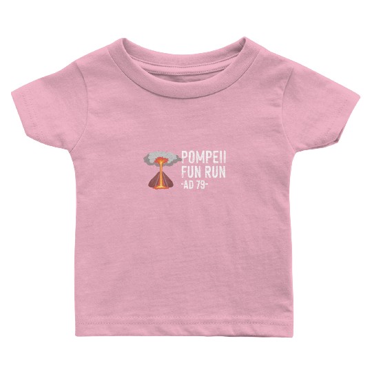 Pompeii Fun Run Italian Volcano Geeks Baby T Shirts