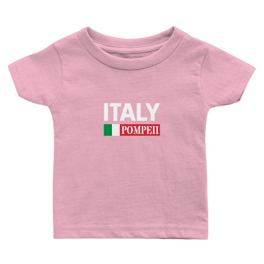 Italy Flag Pompeii Conservation Volcanic Eruption Baby T Shirts