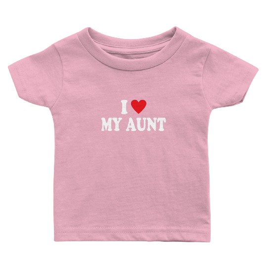 I Love My Aunt Baby T Shirts