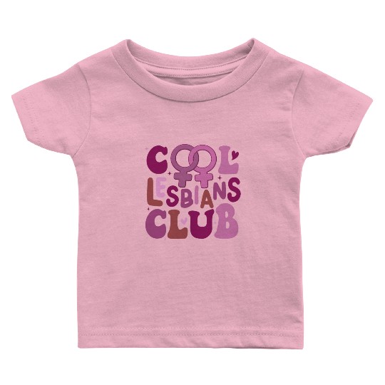 Cool Lesbians Club Baby T Shirts