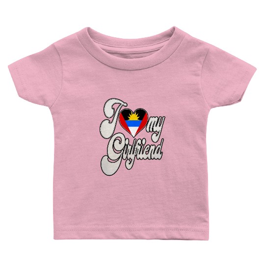 AntiguaI Love My Antiguan Girlfriend Baby T Shirts