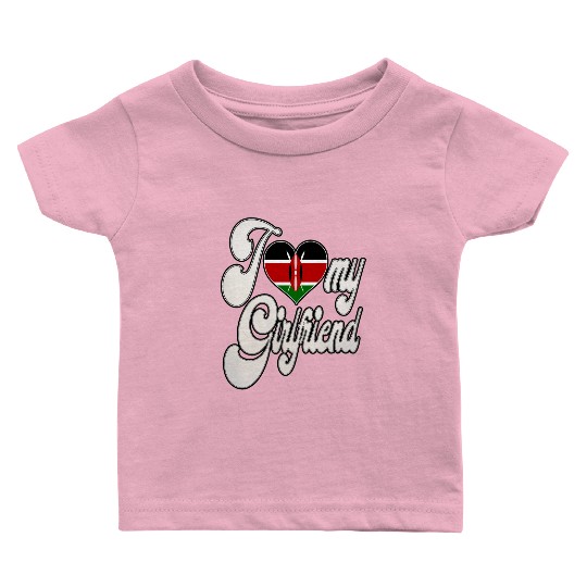 KenyaI Love My Kenyan Girlfriend Baby T Shirts