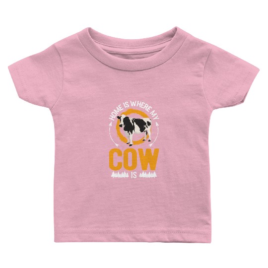 Home Is Where My Cow Farmer Baby T Shirts