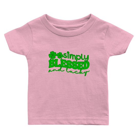 Simply Blessed And Lucky Baby T Shirts