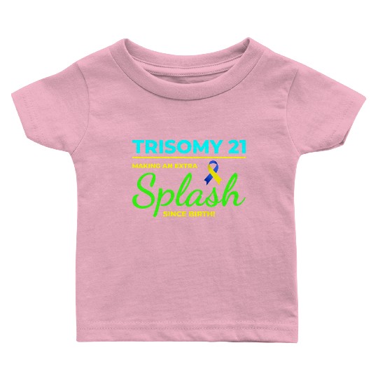 Down Syndrome Awareness Trisomy 21 Splash Baby T Shirts