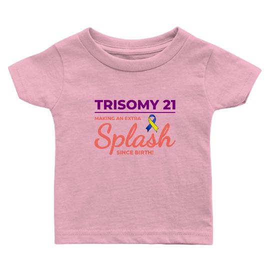 Down Syndrome Awareness Trisomy 21 Splash Baby T Shirts