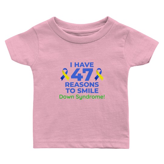 Down Syndrome Awareness 47 Reasons to Smile Baby T Shirts