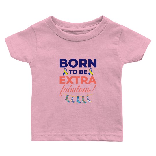Down Syndrome Awareness Extra Fabulous Baby T Shirts