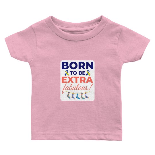Down Syndrome Awareness Extra Fabulous Baby T Shirts