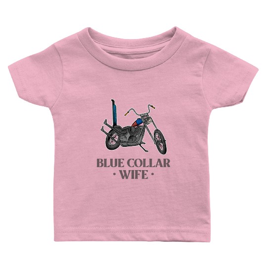 Blue Collar Wife Motorcycle Baby T Shirts