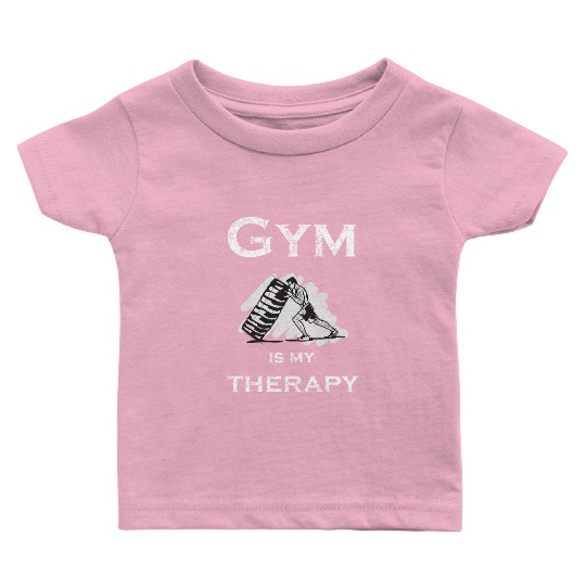 Gym is my therapy Fitness Training Body Baby T Shirts