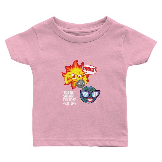 Total Solar Eclipse Move! 4.08.24 Funny Eclipse Baby T Shirts