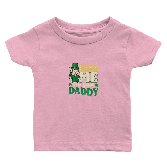 St Patricks Day Nurse Kiss Me I'm Daddy Baby T Shirts