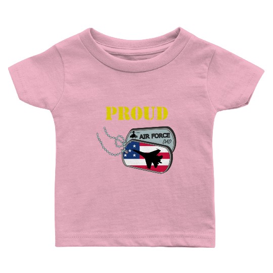 Proud Air Force Dad Baby T Shirts