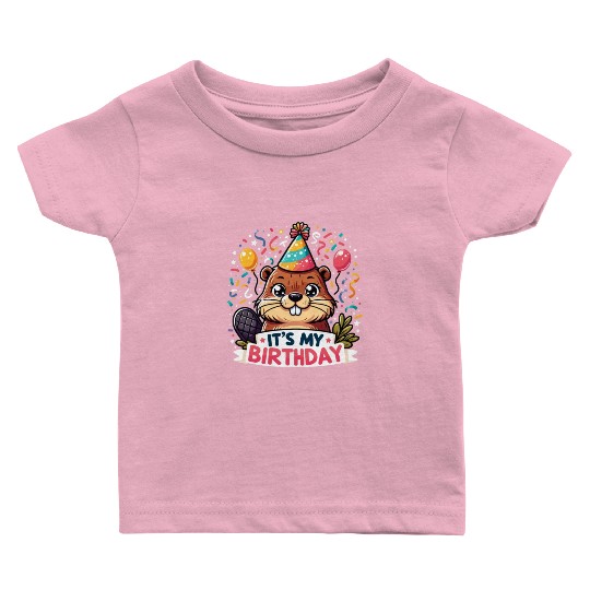 Its My Birthday Sweet Birthday Beaver Baby T Shirts