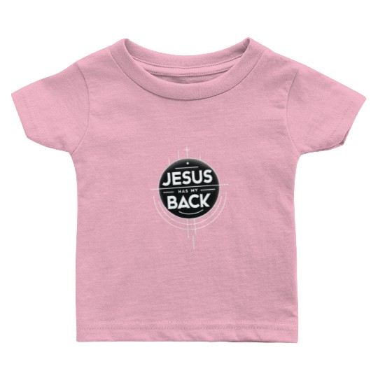 Jesus Has My Back 19 Baby T Shirts