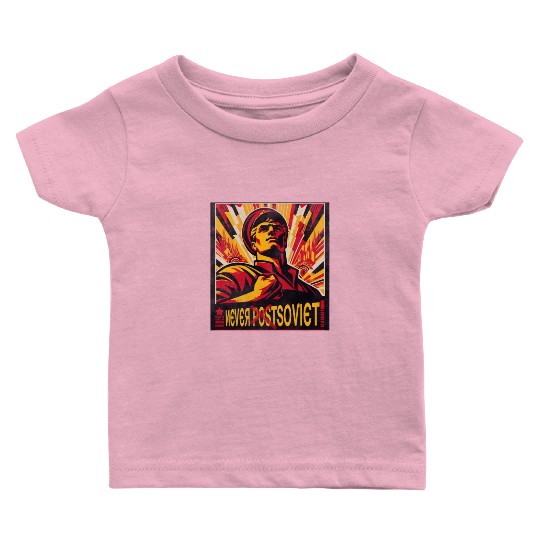 Never postsoviet never Soviet Baby T Shirts