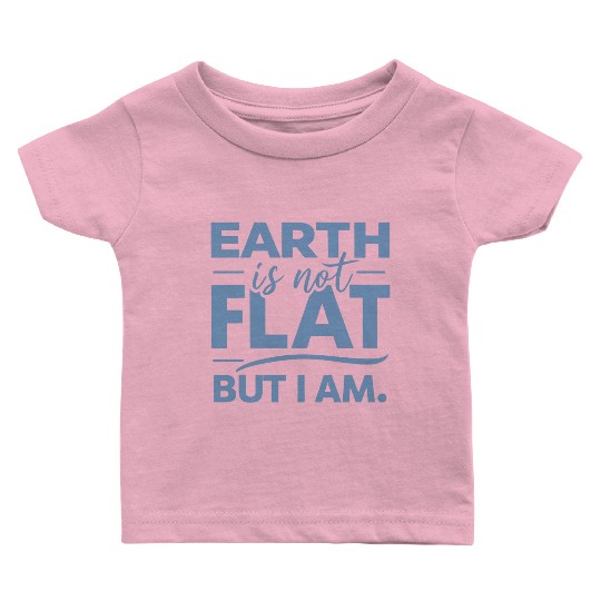 Flat Earth Satire Ironic Jokes Baby T Shirts