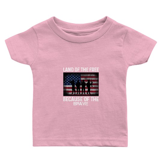 Land of the free because of the brave Baby T Shirts