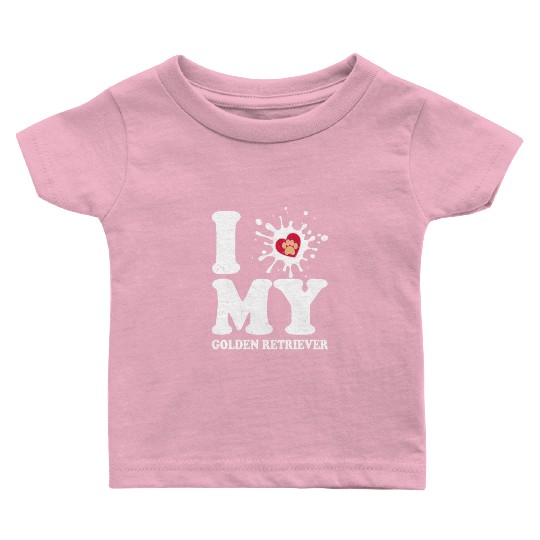 I Love My Golden Retriever Retriever Breed Dog Own Baby T Shirts