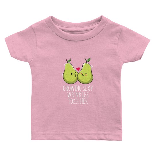 Growing Sexy Wrinkles Together Funny Wedding Humor Baby T Shirts