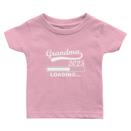 Grandma 2025 Loading, I'll Be A Grandma In 2025 Baby T Shirts