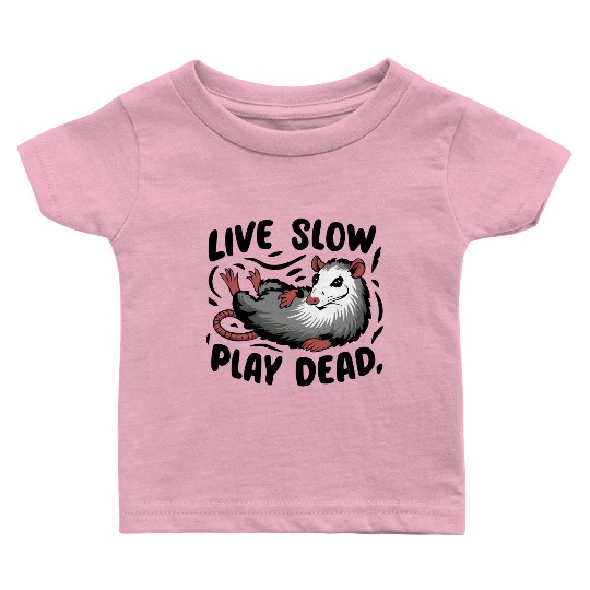 Funny Possum Live slow play dead Street Cat Baby T Shirts