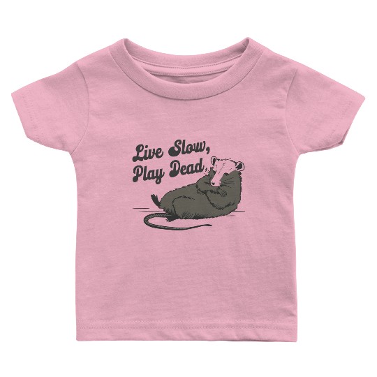 Funny Possum Live slow play dead Street Cat Baby T Shirts