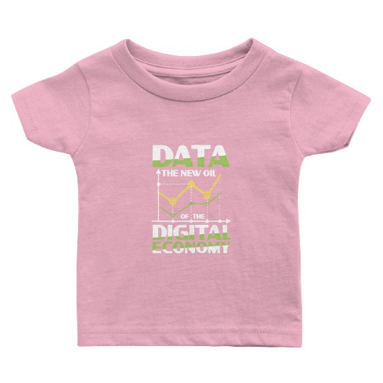 Data The New Oil Of The Digital Economy Baby T Shirts