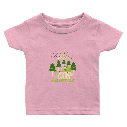 Camping Camp more Worry less Baby T Shirts