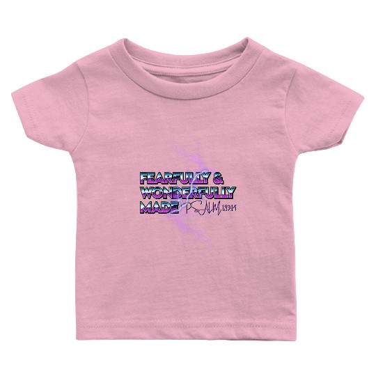 Fearfully & Wonderfully Made Baby T Shirts