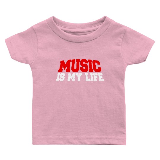 Music Is My Life Party Club Concert Sound Love Baby T Shirts