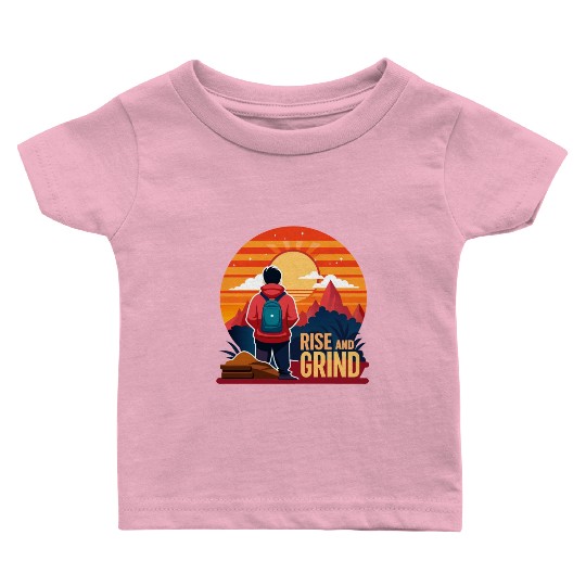 Rise and Grind - Sunrise Hustle Motivation Baby T Shirts