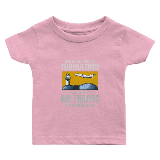 Air Traffic Controller ATC Aviation Humor Airplane Baby T Shirts