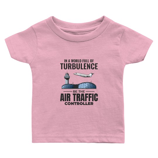 Air Traffic Controller ATC Aviation Humor Airplane Baby T Shirts