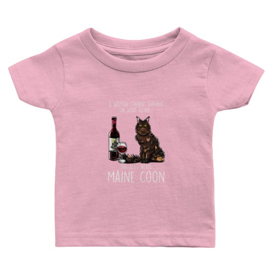 Womens She Needs A Maine and Wine Feline Cat Lover Baby T Shirts