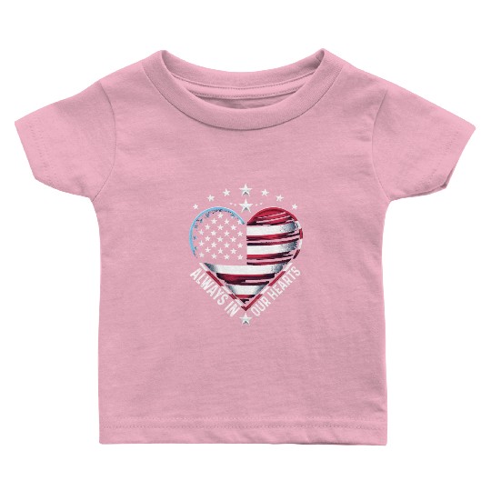 memorial day Always in Our Hearts Baby T Shirts