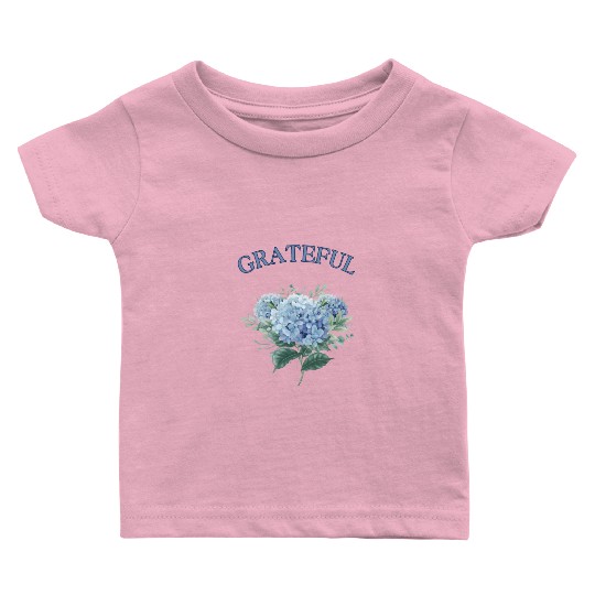 Im grateful Baby T Shirts