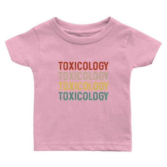 Medical Toxicologist Funny Pun Baby T Shirts
