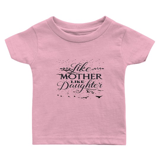 "awesome like my daughter " Baby T Shirts