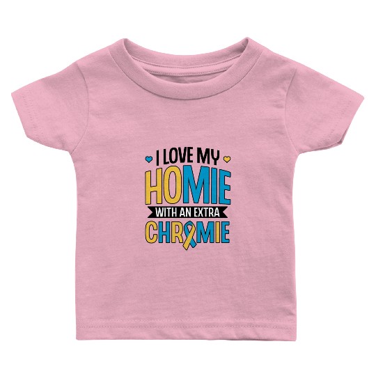 Down Syndrome Awareness I Love my Homie with Baby T Shirts