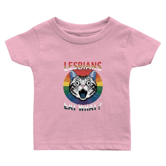 Lesbians Eat What Cat Humor LGBTQ Pride Flag Baby T Shirts