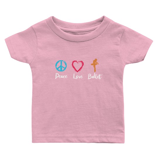 Peace Love Ballet Baby T Shirts
