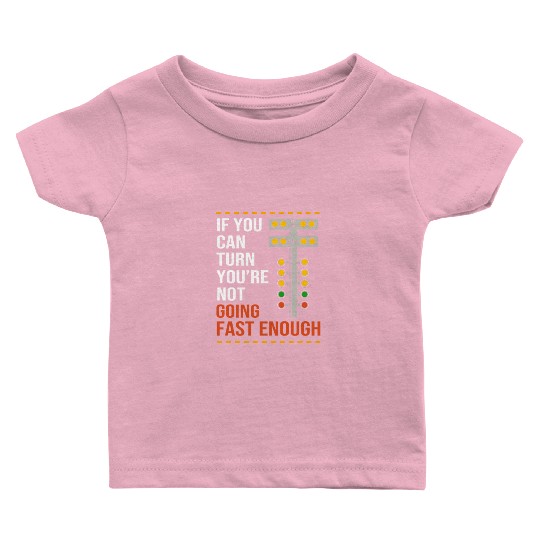 Car Racing Drag Race Quotes Funny Drag Racing Baby T Shirts