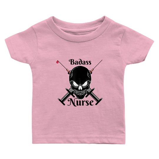 Badass Nurse Nursing student Baby T Shirts