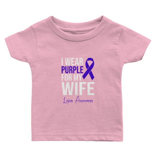 I Wear Purple For My Wife Lupus Warrior Lupus Baby T Shirts