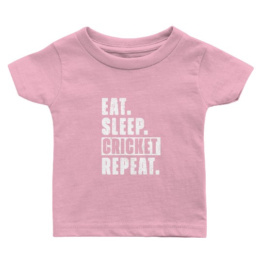 Cricket Fans Eat Sleep Cricket Repeat Baby T Shirts